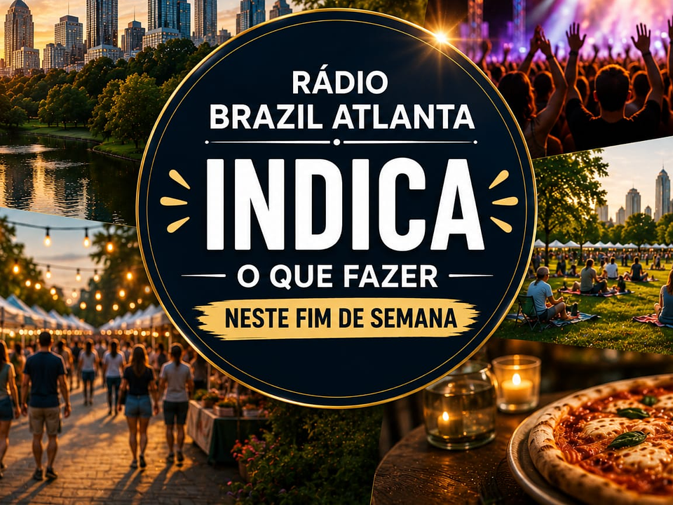 Rádio Brazil Atlanta Indica: O que fazer neste fim de semana (10, 11 e 12 de julho)